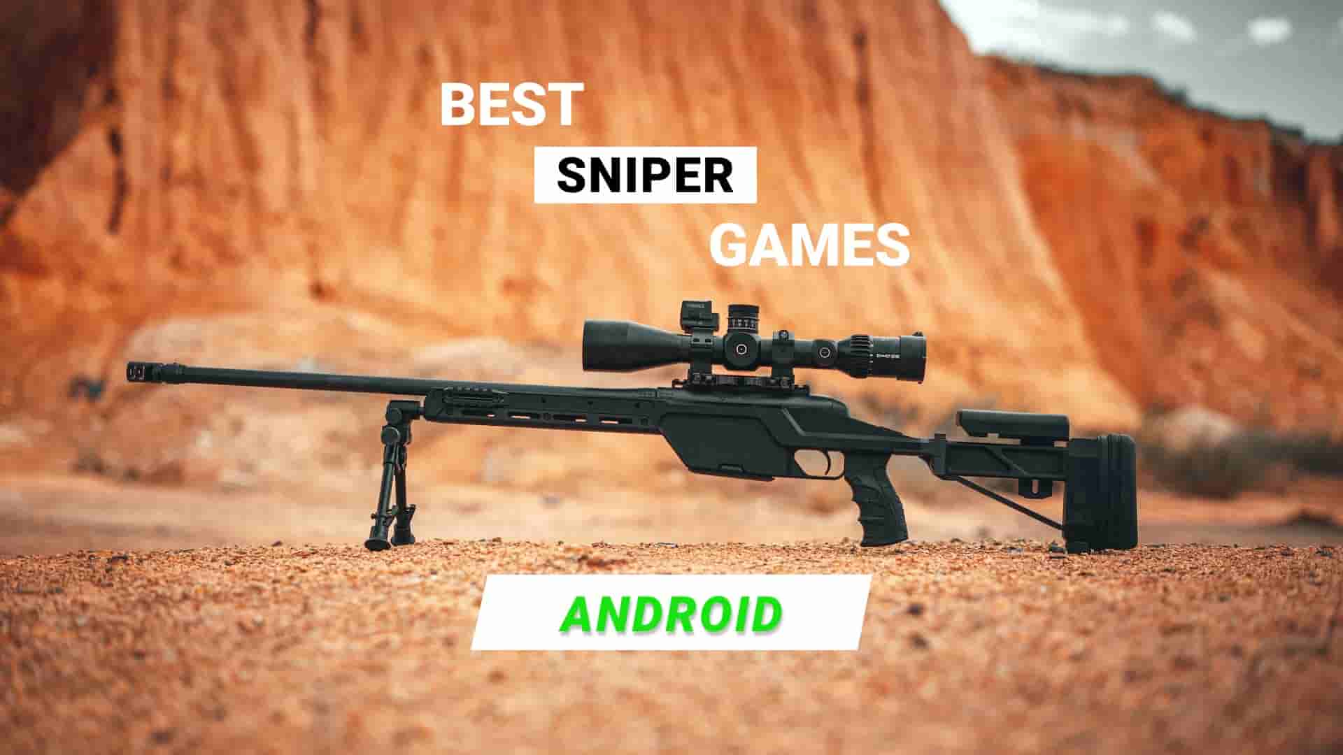 Best Sniper Games on Android 2023 (Free and Paid)